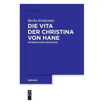 "Die Vita der Christina von Hane" - "" ("Kirakosian Racha")