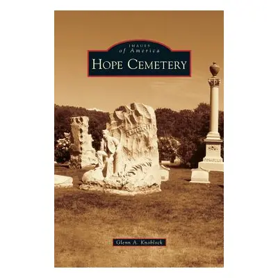 "Hope Cemetery" - "" ("Knoblock Glenn a.")