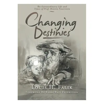 "Changing Destinies: The Extraordinary Life and Time of Prof. Reuven Feuerstein" - "" ("Falik Lo