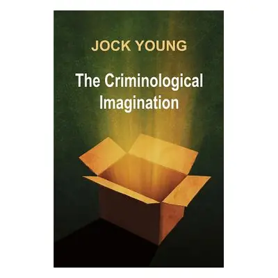 "The Criminological Imagination" - "" ("Young Jock")