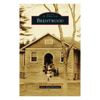 "Brentwood" - "" ("Klosowicz Jason Adam")