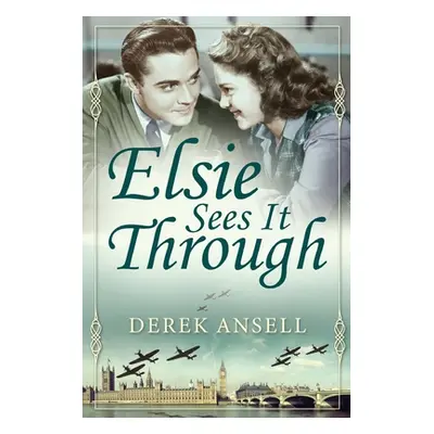 "Elsie Sees It Through" - "" ("Ansell Derek")