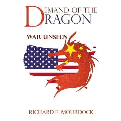 "Demand of the Dragon" - "" ("Mourdock Richard")