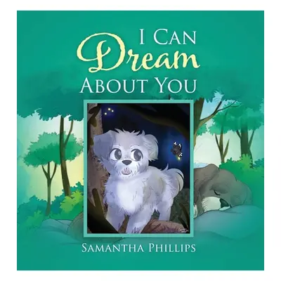 "I Can Dream About You" - "" ("Phillips Samantha")