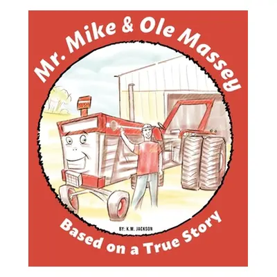 "Mr. Mike and Ole Massey" - "" ("Jackson K. M.")