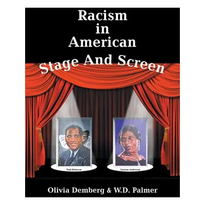 "Racism in American Stage and Screen" - "" ("Demberg Olivia")