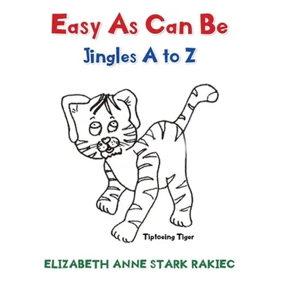 "Easy as Can Be: Jingles A to Z" - "" ("Stark Rakiec Elizabeth Anne")