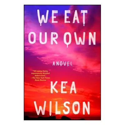 "We Eat Our Own" - "" ("Wilson Kea")