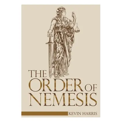 "The Order of Nemesis" - "" ("Harris Kevin")