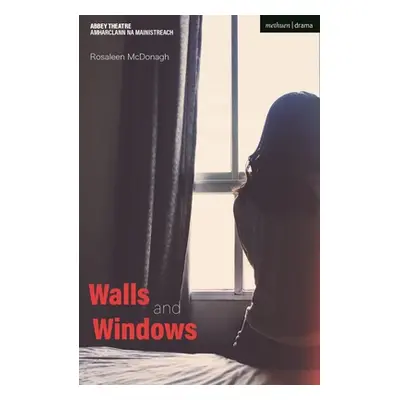 "Walls and Windows" - "" ("McDonagh Rosaleen")