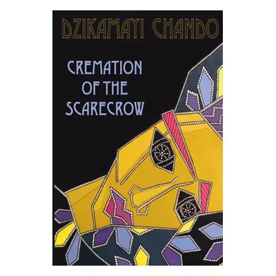 "Cremation of the Scarecrow" - "" ("Chando Dzikamayi")