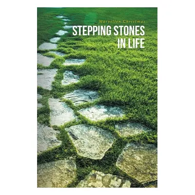 "Stepping Stones in Life" - "" ("Christmas Maryellen")