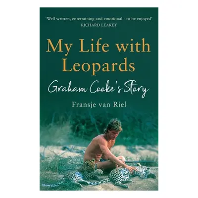 "My Life with Leopards: A zoological memoir filled with love, loss and heartbreak" - "" ("Van Ri