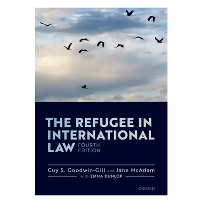 "The Refugee in International Law" - "" ("Goodwin-Gill Guy S.")