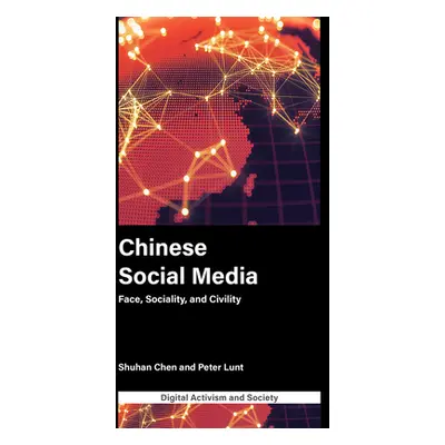 "Chinese Social Media: Face, Sociality, and Civility" - "" ("Chen Shuhan")