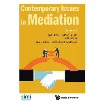 "Contemporary Issues in Mediation - Volume 5" - "" ("Lee Joel")