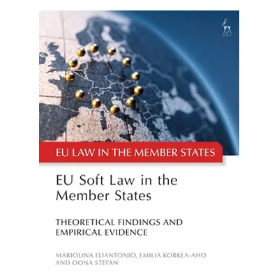 "EU Soft Law in the Member States: Theoretical Findings and Empirical Evidence" - "" ("Eliantoni