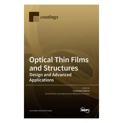 "Optical Thin Films and Structures: Design and Advanced Applications" - "" ("Babeva Tsvetanka")