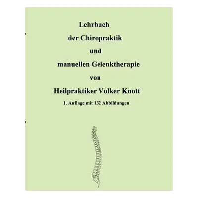 "Lehrbuch der Chiropraktik und manuellen Gelenktherapie" - "" ("Knott Volker")