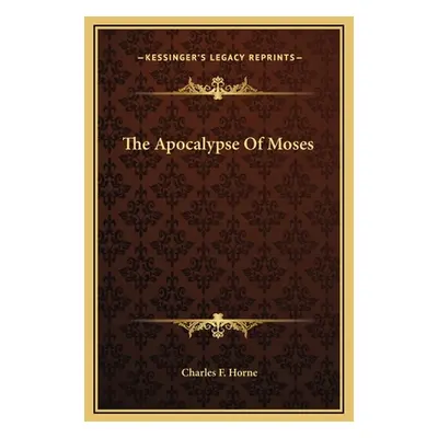 "The Apocalypse Of Moses" - "" ("Horne Charles F.")