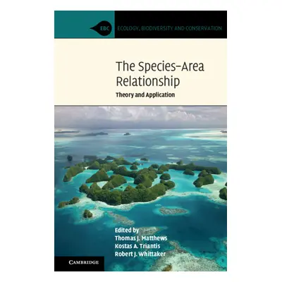 "The Species-Area Relationship: Theory and Application" - "" ("Matthews Thomas J.")