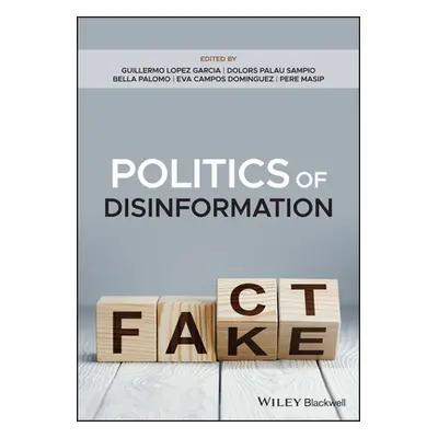 "Politics of Disinformation" - "" ("Lopez-Garcia Guillermo")