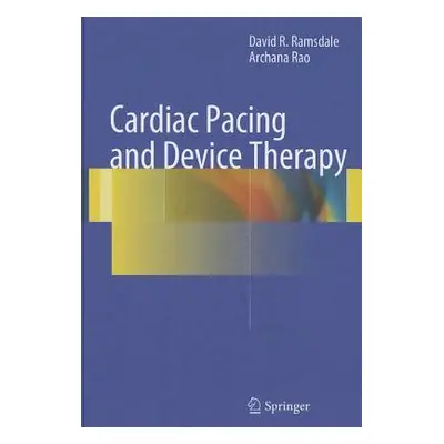 "Cardiac Pacing and Device Therapy" - "" ("Ramsdale David R.")