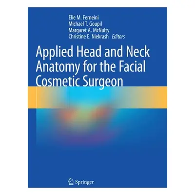 "Applied Head and Neck Anatomy for the Facial Cosmetic Surgeon" - "" ("Ferneini Elie M.")