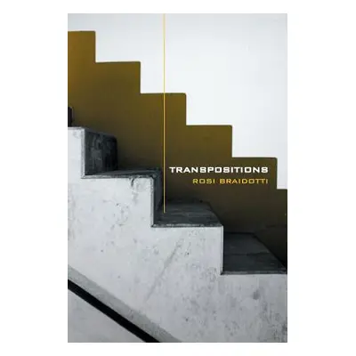 "Transpositions: On Nomadic Ethics" - "" ("Braidotti Rosi")