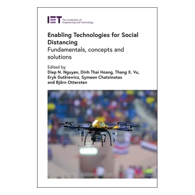 "Enabling Technologies for Social Distancing: Fundamentals, Concepts and Solutions" - "" ("Nguye