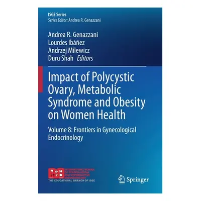 "Impact of Polycystic Ovary, Metabolic Syndrome and Obesity on Women Health: Volume 8: Frontiers