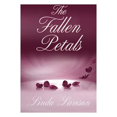 "The Fallen Petals" - "" ("Lawson Linda")