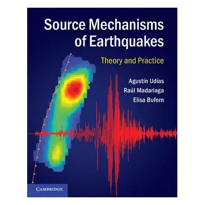 "Source Mechanisms of Earthquakes: Theory and Practice" - "" ("Udas Agustn")