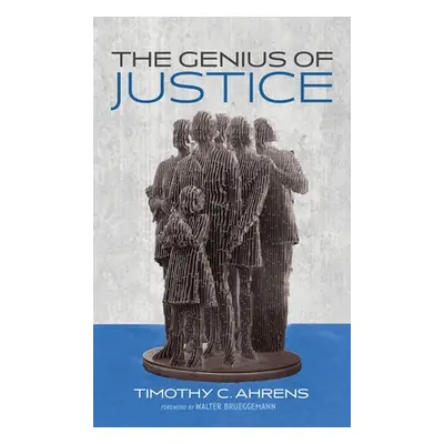 "The Genius of Justice" - "" ("Ahrens Timothy C.")