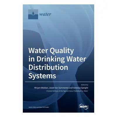 "Water Quality in Drinking Water Distribution Systems" - "" ("Blokker Mirjam")