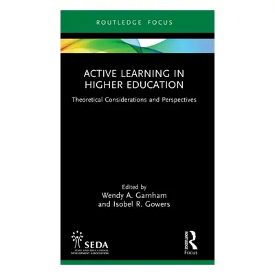 "Active Learning in Higher Education: Theoretical Considerations and Perspectives" - "" ("Garnha