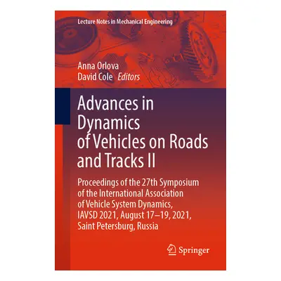 "Advances in Dynamics of Vehicles on Roads and Tracks II: Proceedings of the 27th Symposium of t