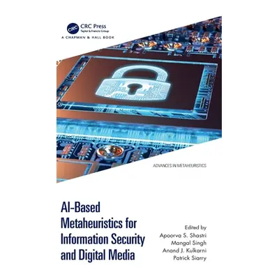 "Ai-Based Metaheuristics for Information Security and Digital Media" - "" ("Shastri Apoorva S.")