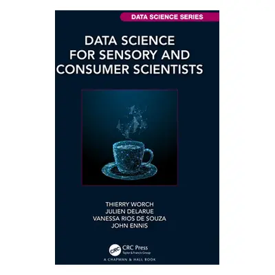 "Data Science for Sensory and Consumer Scientists" - "" ("Worch Thierry")