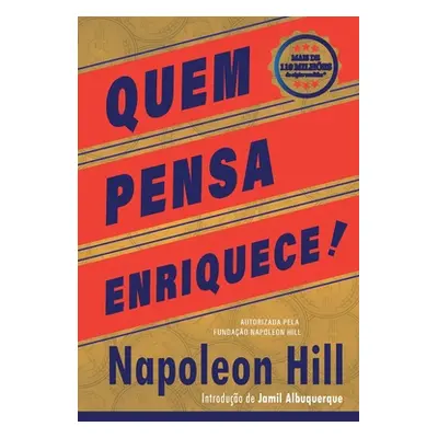 "Quem Pensa Enriquece - Edio oficial e original de 1937" - "" ("Hill Napoleon")