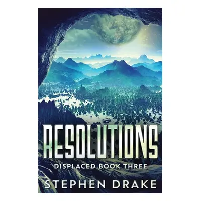 "Resolutions: Large Print Edition" - "" ("Drake Stephen")