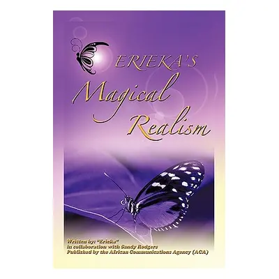 "Erieka's Magical Realism" - "" ("Erieka")