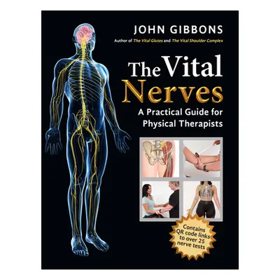 "The Vital Nerves: A Practical Guide for Physical Therapists" - "" ("Gibbons John")