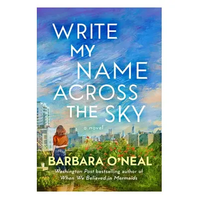 "Write My Name Across the Sky" - "" ("O'Neal Barbara")