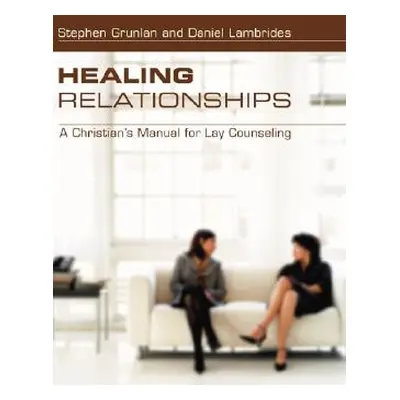 "Healing Relationships" - "" ("Grunlan Stephen")