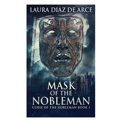 "Mask Of The Nobleman" - "" ("Diaz de Arce Laura")