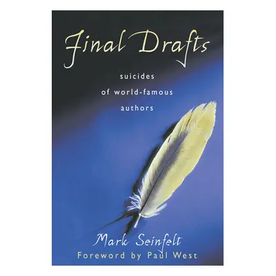 "Final Drafts: Suicides of World-Famous Authors" - "" ("Seinfelt Mark")