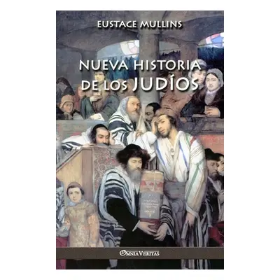 "Nueva historia de los judos" - "" ("Mullins Eustace")