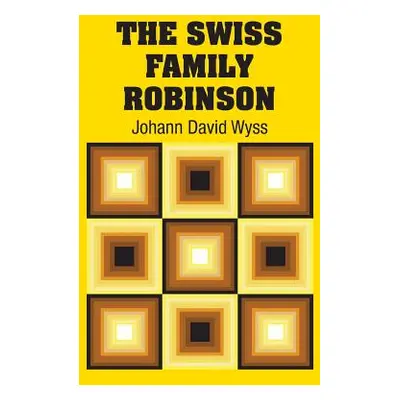 "The Swiss Family Robinson" - "" ("Wyss Johann David")