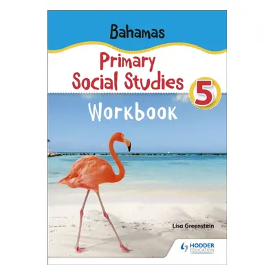 "Bahamas Primary Social Studies Workbook Grade 5" - "" ("Greenstein Lisa")